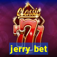 jerry bet